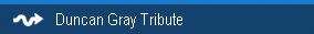 Tribute to Duncan Gray